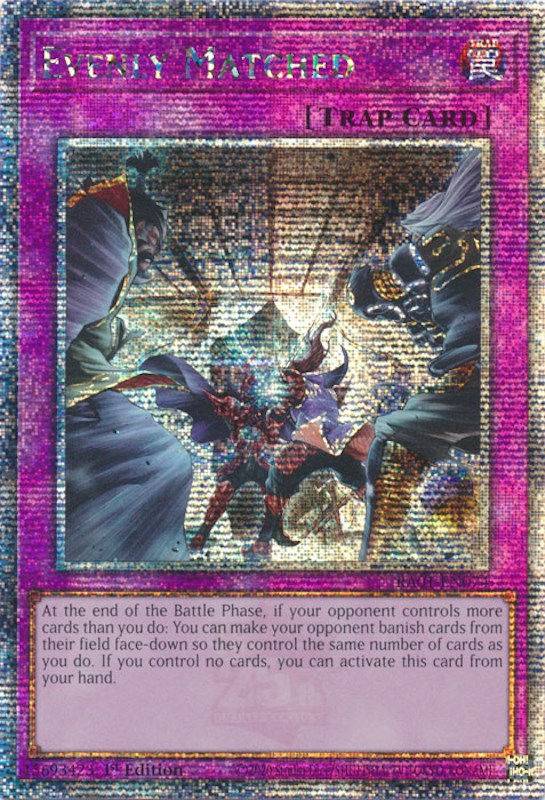 Evenly Matched [RA01-EN074] Quarter Century Secret Rare | Exor Games Dartmouth