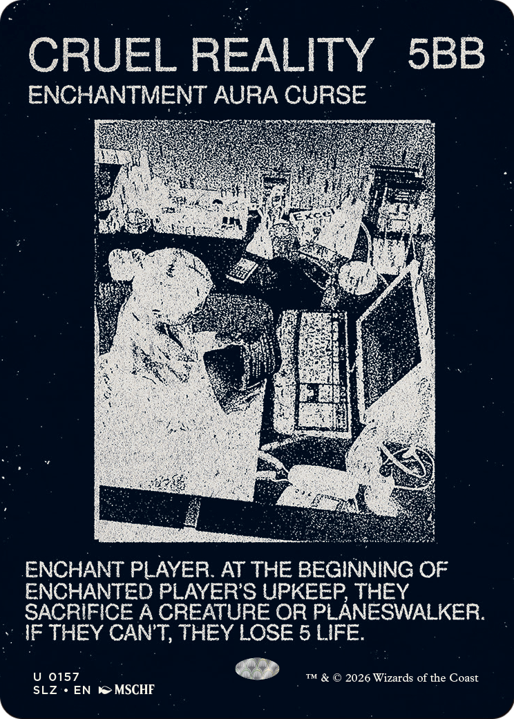 Cruel Reality (0157) [Secret Lair x MSCHF: The Zeta Set] | Exor Games Dartmouth