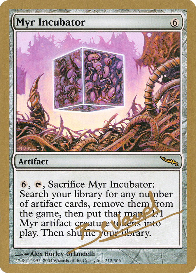 Myr Incubator (Manuel Bevand) [World Championship Decks 2004] | Exor Games Dartmouth