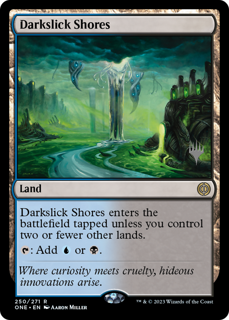 Darkslick Shores (Promo Pack) [Phyrexia: All Will Be One Promos] | Exor Games Dartmouth