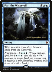 Part the Waterveil [Battle for Zendikar Promos] | Exor Games Dartmouth