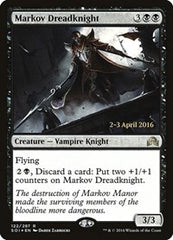 Markov Dreadknight [Shadows over Innistrad Promos] | Exor Games Dartmouth