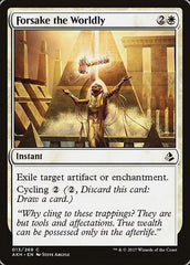 Forsake the Worldly [Amonkhet] | Exor Games Dartmouth