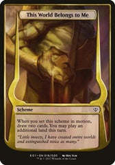 This World Belongs to Me [Archenemy: Nicol Bolas Schemes] | Exor Games Dartmouth