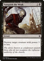 Vanquish the Weak [Ixalan] | Exor Games Dartmouth