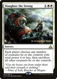 Slaughter the Strong [Rivals of Ixalan Promos] | Exor Games Dartmouth