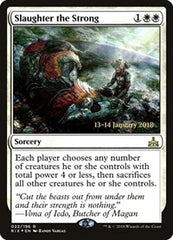 Slaughter the Strong [Rivals of Ixalan Promos] | Exor Games Dartmouth