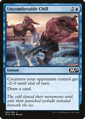 Uncomfortable Chill [Core Set 2019] | Exor Games Dartmouth