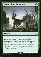 Splendid Reclamation [Eldritch Moon Promos] | Exor Games Dartmouth
