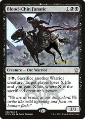 Blood-Chin Fanatic [Dragons of Tarkir Promos] | Exor Games Dartmouth