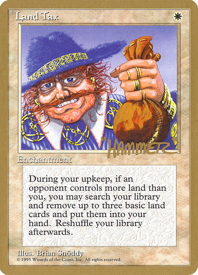 Land Tax (Shawn "Hammer" Regnier) [Pro Tour Collector Set] | Exor Games Dartmouth