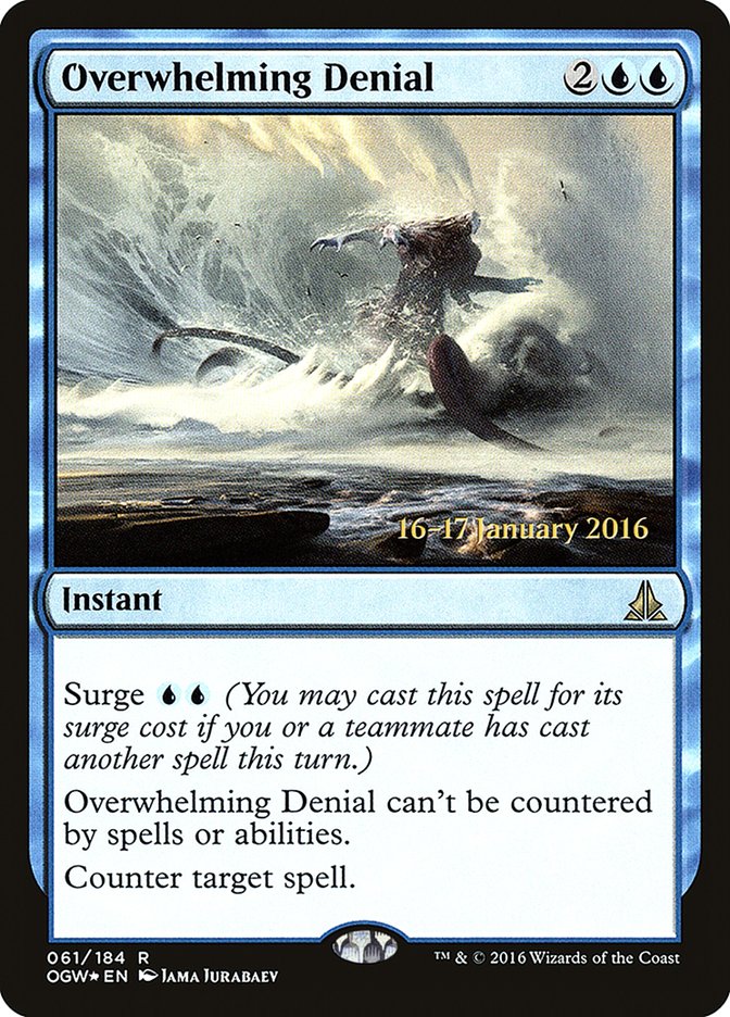 Overwhelming Denial [Oath of the Gatewatch Prerelease Promos] | Exor Games Dartmouth